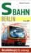 S-Bahn Berlin - Reiseführer - Geschichte(n) für unterwegs