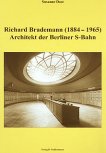 Deckblatt: Richard Brademann (1884 - 1965) - Architekt der Berliner S-Bahn