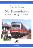 Deckblatt: Die Stammbahn - Aufbau - Teilung - Zukunft
