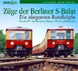 Deckblatt: Züge der Berliner S-Bahn - Die eleganten Rundköpfe