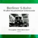Berliner S-Bahn - 70 Jahre Betriebswerkstatt Schöneweide