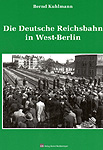 Deckblatt: Die Deutsche Reichsbahn in West-Berlin